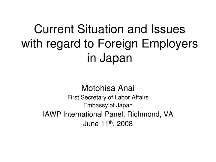 current situation and issues with regard to foreign employers in japan
