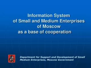 Information System of Small and Medium Enterprises of Moscow as a base of cooperation