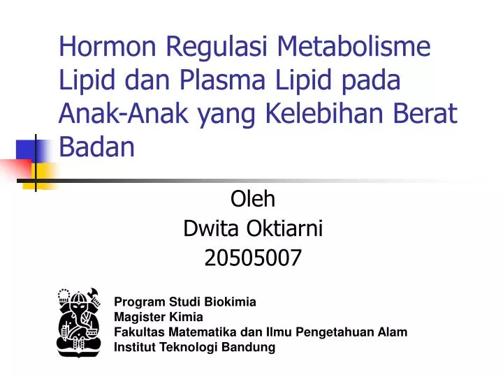 hormon regulasi metabolisme lipid dan plasma lipid pada anak anak yang kelebihan berat badan