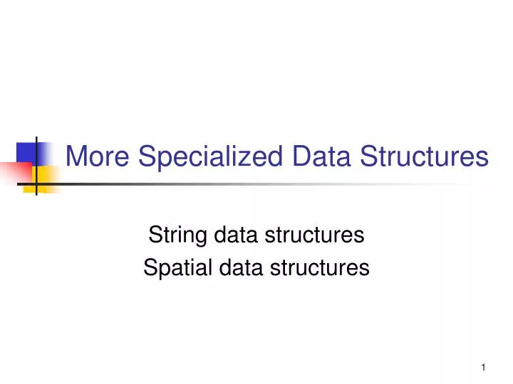 more specialized data structures
