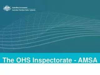 The OHS Inspectorate - AMSA
