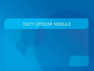 DUTY OFFICER MODULE