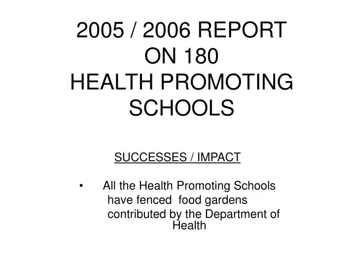 2005 2006 report on 180 health promoting schools