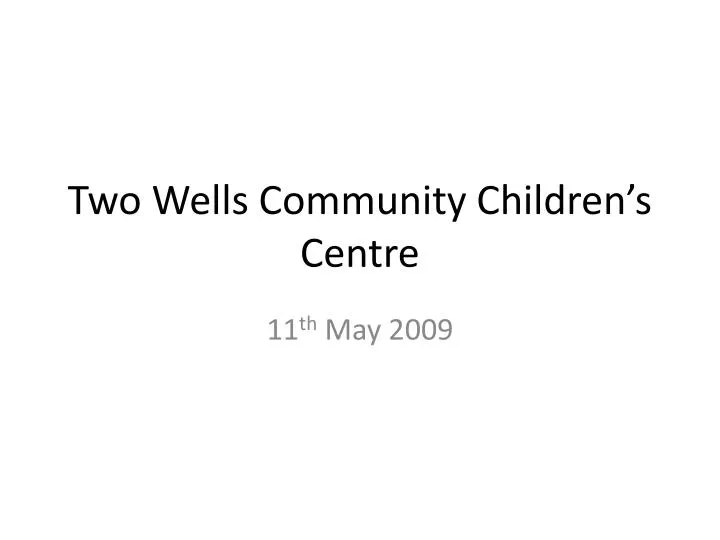 two wells community children s centre
