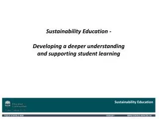 Sustainability Education What is sustainability? Sustainability and student learning