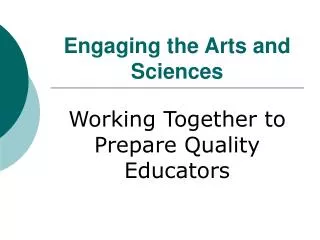 Engaging the Arts and Sciences
