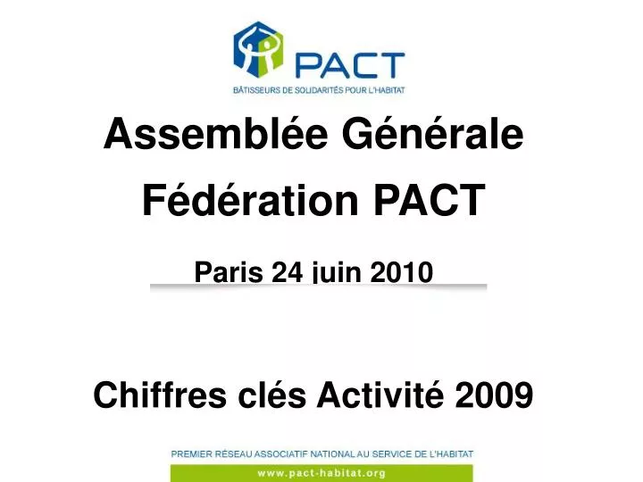 assembl e g n rale f d ration pact paris 24 juin 2010 chiffres cl s activit 2009
