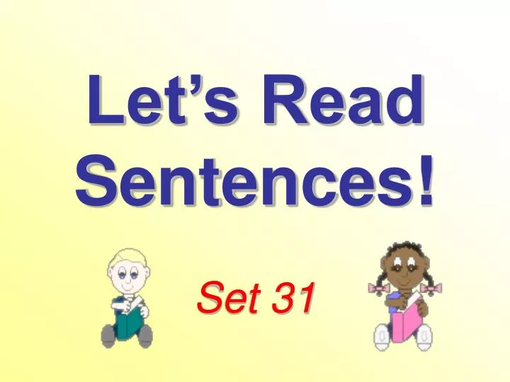 let s read sentences set 31