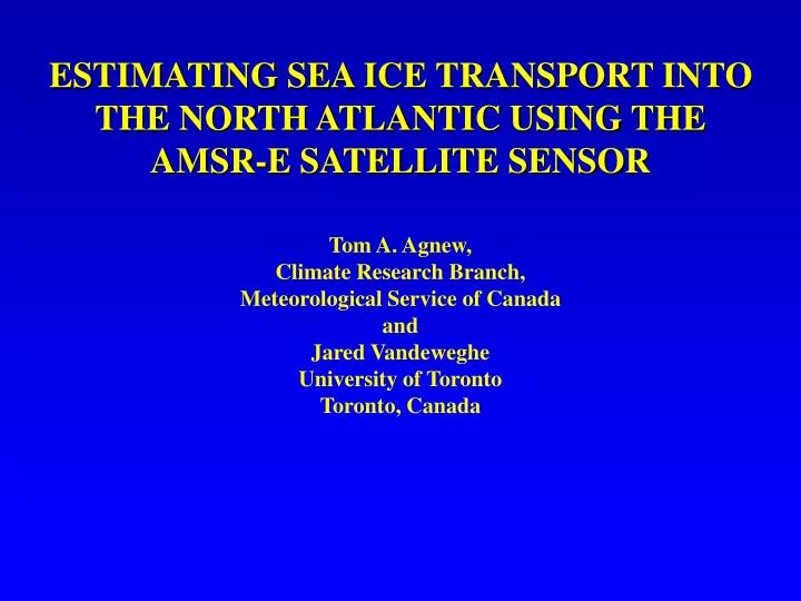 estimating sea ice transport into the north atlantic using the amsr e satellite sensor