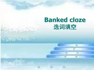 banked cloze
