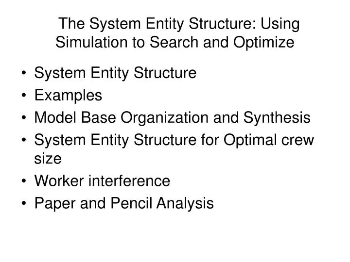the system entity structure using simulation to search and optimize