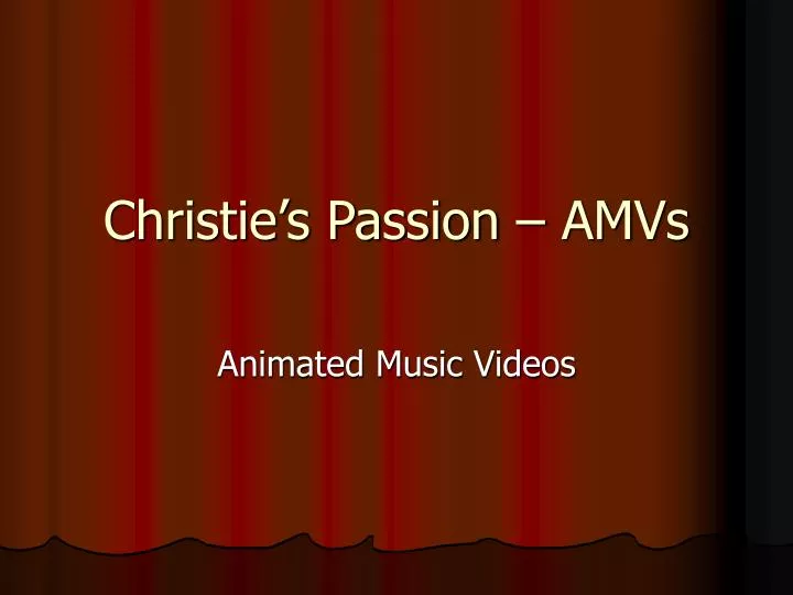 christie s passion amvs