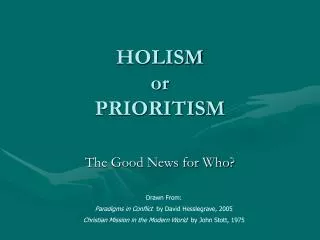 HOLISM or PRIORITISM