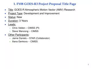 1. FY08 GOES-R3 Project Proposal Title Page