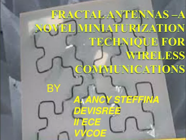 fractal antennas a novel miniaturization technique for wireless communications