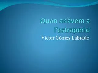 quan an vem a l estraperlo