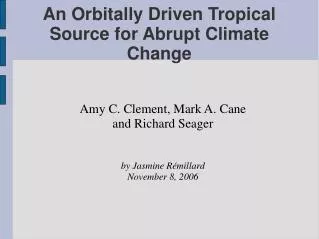 An Orbitally Driven Tropical Source for Abrupt Climate Change