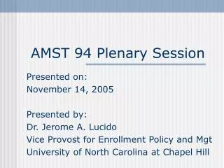 AMST 94 Plenary Session
