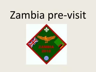 Zambia pre-visit