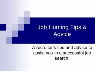 Job Hunting Tips &amp; Advice