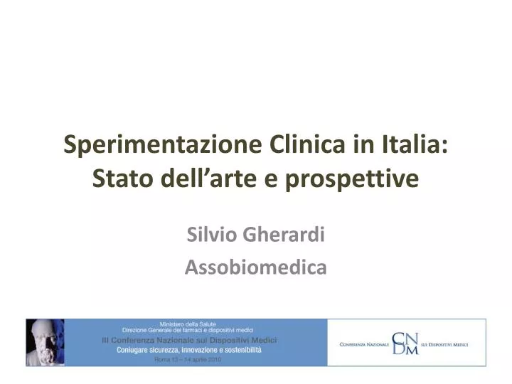 sperimentazione clinica in italia stato dell arte e prospettive