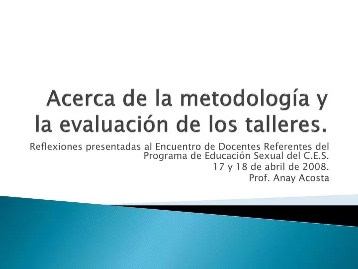 acerca de la metodolog a y la evaluaci n de los talleres