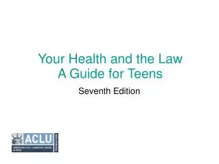 Your Health and the Law A Guide for Teens