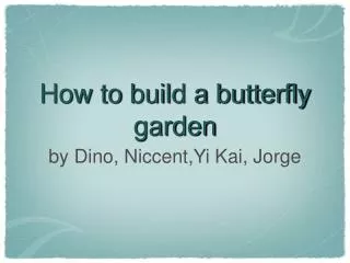 How to build a butterfly garden