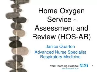 Home Oxygen Service -Assessment and Review (HOS-AR)
