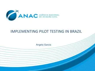 IMPLEMENTING PILOT TESTING IN BRAZIL