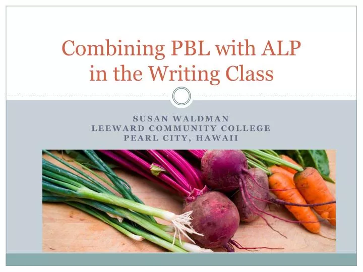 combining pbl with alp in the writing class
