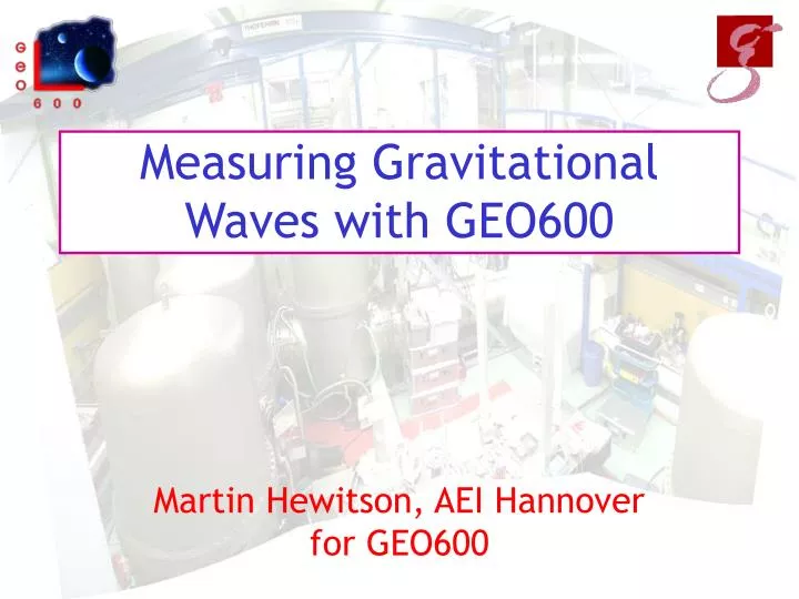 measuring gravitational waves with geo600
