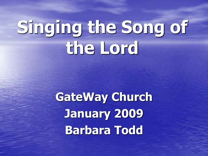 singing the song of the lord