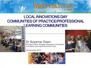 LOCAL INNOVATIONS DAY Communities of Practice/Professional Learning Communities
