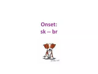 onset sk br