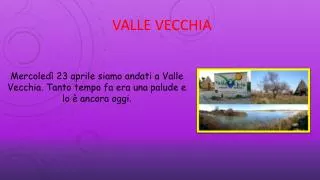 valle vecchia
