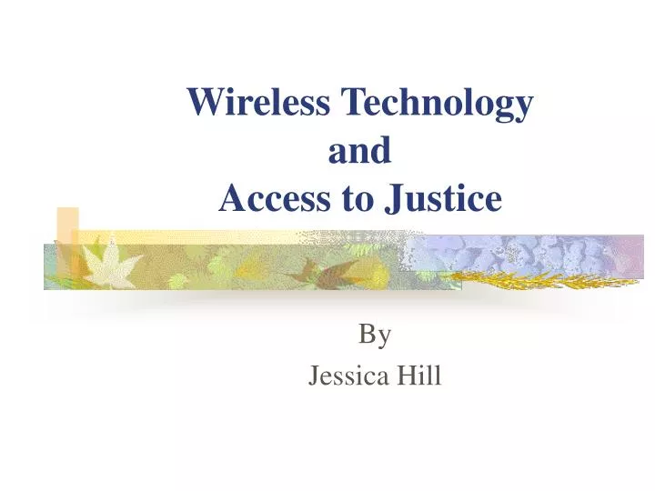 wireless technology and access to justice