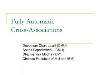 Fully Automatic Cross-Associations