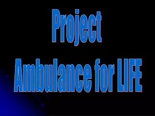 Project Ambulance for LIFE