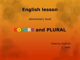 English lesson elementary level C O L O R S and PLURAL