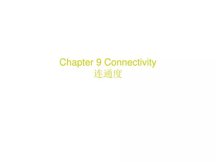 chapter 9 connectivity