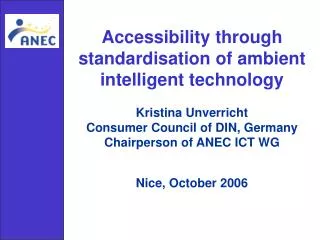 Accessibility through standardisation of ambient intelligent technology Kristina Unverricht
