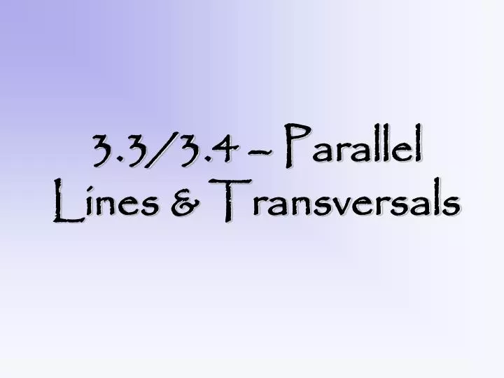 3 3 3 4 parallel lines transversals