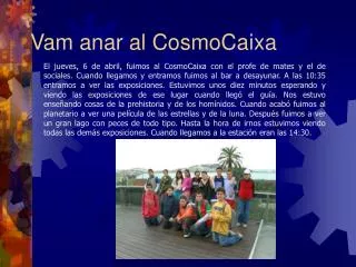 vam anar al cosmocaixa