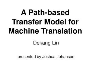 A Path-based Transfer Model for Machine Translation