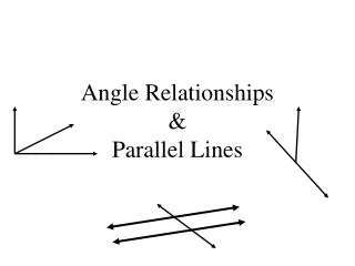 Angle Relationships &amp; Parallel Lines