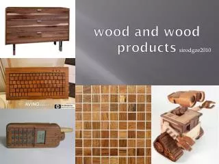 wood and wood products