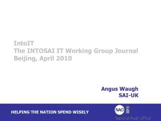 IntoIT The INTOSAI IT Working Group Journal Beijing, April 2010