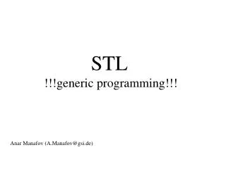 STL !!!generic programming!!!