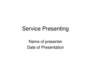 Service Presenting